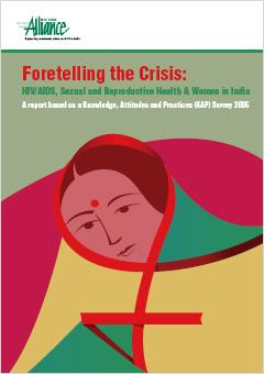Foretelling the Crisis: HIV/AIDS, Sexual and Reproductive Health and Women in India