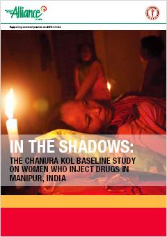 In the Shadows: The Chanura Kol Baseline Study on Women Who Inject Drugs in Manipur, India