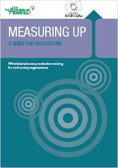 Measuring Up: HIV-Related Advocacy Evaluation Training Pack (Draft)