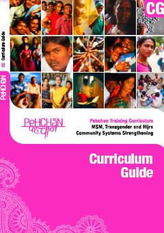 Pehchan Training Curriculum: MSM, Transgender and Hijra Community Systems Strengthening (Curriculum Guide: PDF: 1.1 MB)