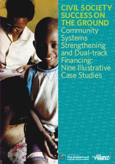 2014_AllianceIndia_Civil-Society-Success-on-the-Ground-Community-Systems-Strengthening-and-Dual-Track-Financing-Nine-Illustrative-Case-Studies