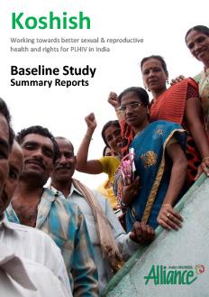 2014_AllianceIndia_Koshish-Working-towards-better-sexual-reproductive-health-and-rights-for-PLHIV-in-India